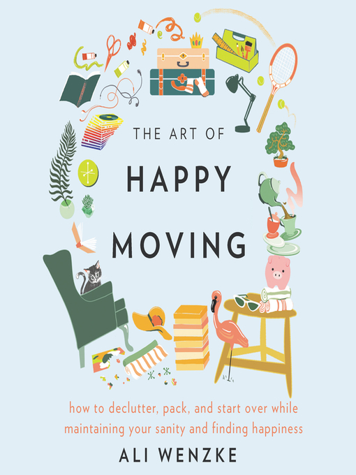 Title details for The Art of Happy Moving by Ali Wenzke - Available